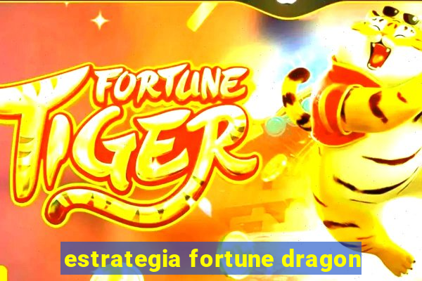 estrategia fortune dragon